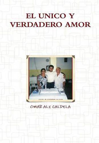 Cover image for EL Unico Y Verdadero Amor