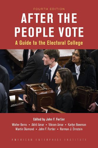 Cover image for After the People Vote: A Guide to the Electoral College