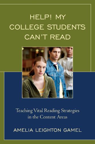 Cover image for Help! My College Students Can't Read: Teaching Vital Reading Strategies in the Content Areas