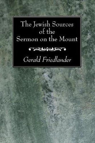 The Jewish Sources of the Sermon on the Mount