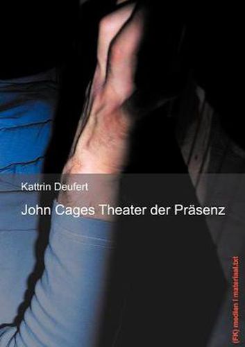 Cover image for John Cages Theater der Prasenz