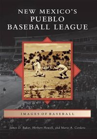 Cover image for New Mexico's Pueblo Baseball League