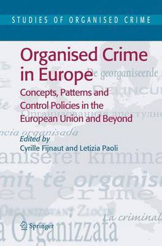 Cover image for Organised Crime in Europe: Concepts, Patterns and Control Policies in the European Union and Beyond