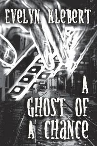 Cover image for A Ghost Of A Chance