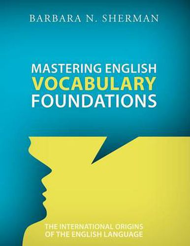 Cover image for Mastering English Vocabulary Foundations: The International Origins of the English Language