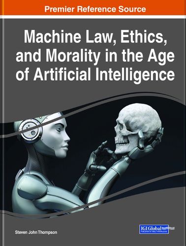 Cover image for Machine Law, Ethics, and Morality in the Age of Artificial Intelligence