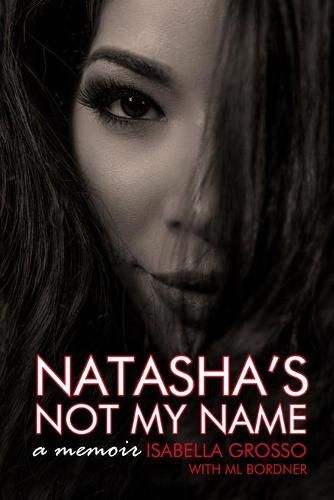 Cover image for Natasha's Not My Name: A Memoir