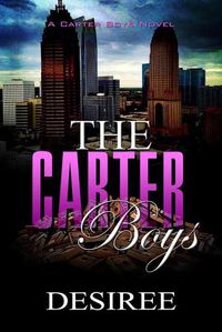 Cover image for The Carter Boys: A Desiree Novel