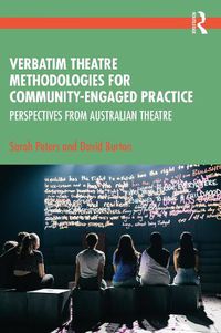 Cover image for Verbatim Theatre Methodologies for Community Engaged Practice