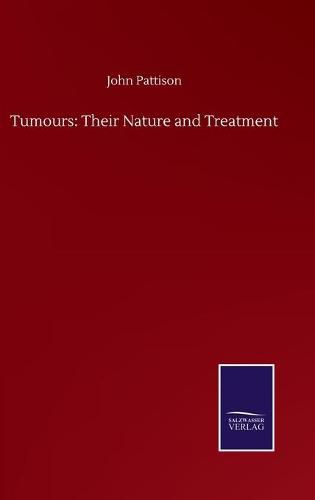 Cover image for Tumours: Their Nature and Treatment