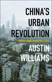 Cover image for China's Urban Revolution: Understanding Chinese Eco-Cities