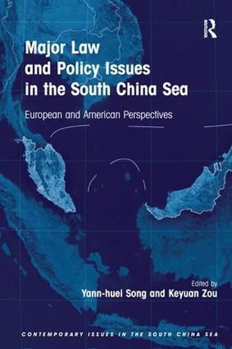 Cover image for Major Law and Policy Issues in the South China Sea: European and American Perspectives