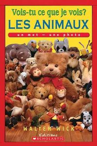 Cover image for Vois-Tu Ce Que Je Vois? Les Animaux