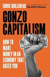 Cover image for Gonzo Capitalism