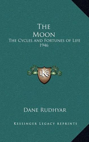 Cover image for The Moon: The Cycles and Fortunes of Life 1946