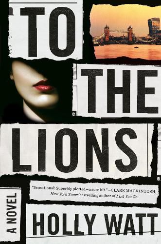 To the Lions: A Novel