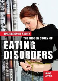 Cover image for The Hidden Story of Eating Disorders