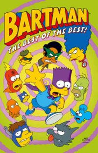 Cover image for Simpsons Comics Featuring Bartman: Best of the Best