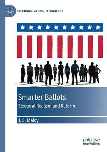 Cover image for Smarter Ballots: Electoral Realism and Reform