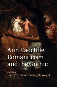 Cover image for Ann Radcliffe, Romanticism and the Gothic