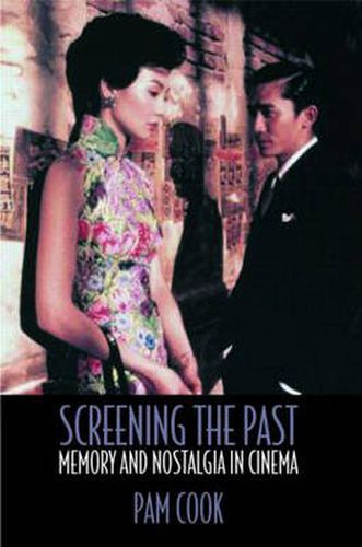 Cover image for Screening the Past: Memory and Nostalgia in Cinema