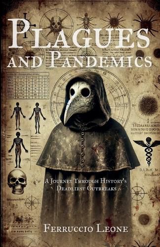 Cover image for Plagues and Pandemics A Journey Through History's Deadliest Outbreaks