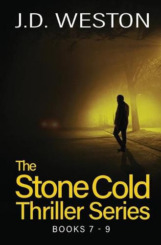 Cover image for The Stone Cold Thriller Series Books 7 - 9: A Collection of British Action Thrillers