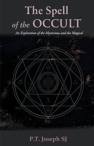 Cover image for The Spell of the Occult: An Exploration of the Mysterious and the Magical