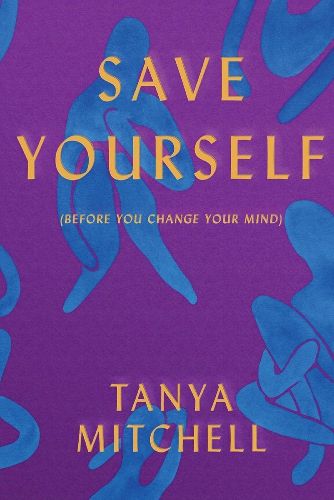 Cover image for Save Yourself: (Before You Change Your Mind)