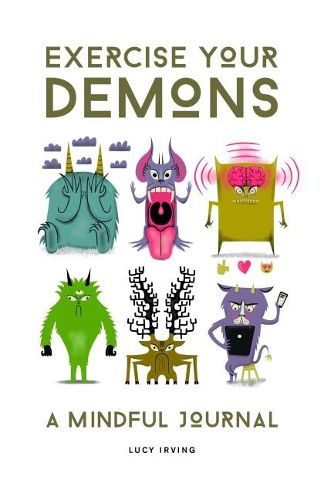 Cover image for Exercise Your Demons: A Mindful Journal