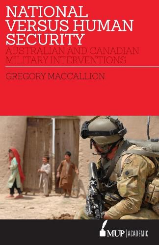 Cover image for National Versus Human Security: Australian and Canadian Military Interventions