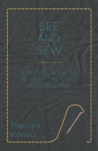 Cover image for See and Sew, A Picture Book of Sewing - The Good Housekeeping