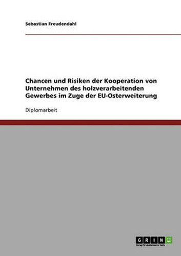 Cover image for Chancen und Risiken der Kooperation von Unternehmen des holzverarbeitenden Gewerbes im Zuge der EU-Osterweiterung