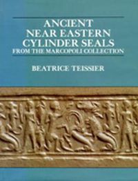 Cover image for Ancient Near Eastern Cylinder Seals from the Marcopoli Collection