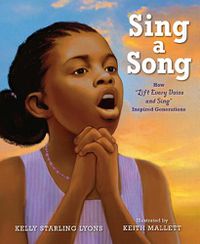 Cover image for Sing a Song: How Lift Every Voice and Sing Inspired Generations