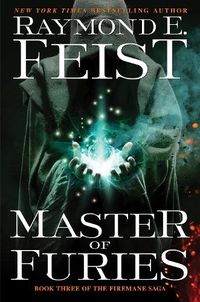 Cover image for Master of Furies: Book Three of the Firemane Saga