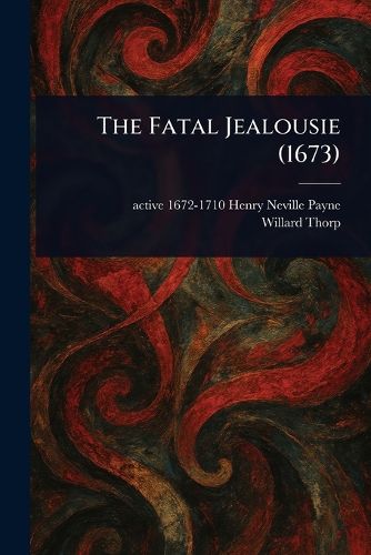Cover image for The Fatal Jealousie (1673)