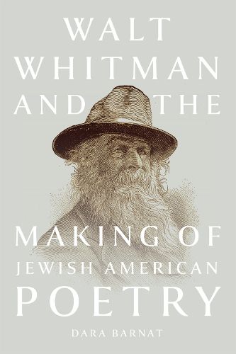 Cover image for Walt Whitman and the Making of Jewish American Poetry