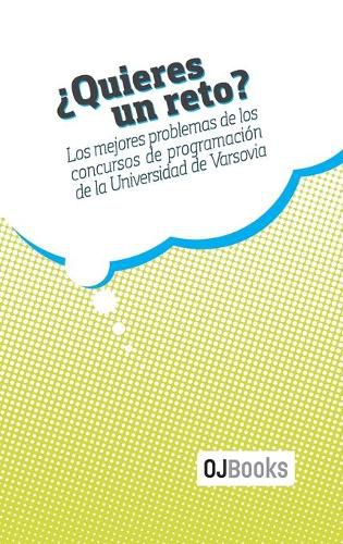 Cover image for ?Quieres un reto?: Los mejores problemas de los concursos de programacion de la Universidad de Varsovia