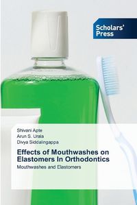 Cover image for Effects of Mouthwashes on Elastomers In Orthodontics