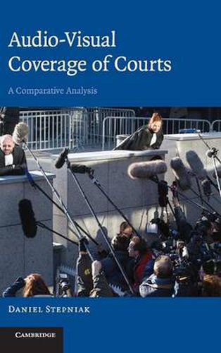 Cover image for Audio-visual Coverage of Courts: A Comparative Analysis