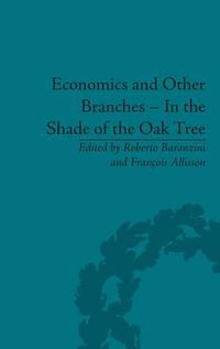 Cover image for Economics and Other Branches - In the Shade of the Oak Tree: Essays in Honour of Pascal Bridel