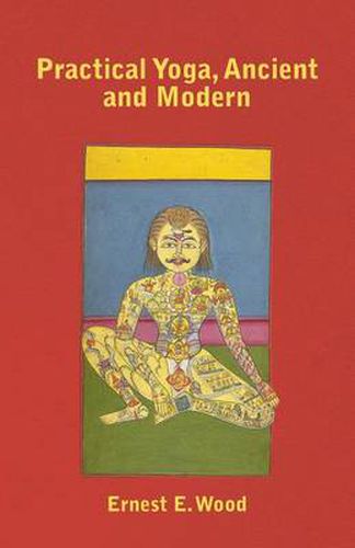 Cover image for Practical Yoga, Ancient and Modern