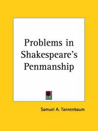 Cover image for Problems in Shakespeare's Penmanship (1927)