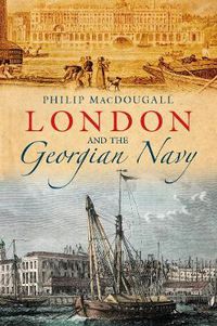 Cover image for London and the Georgian Navy