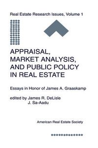 Cover image for Appraisal, Market Analysis and Public Policy in Real Estate: Essays in Honor of James A. Graaskamp