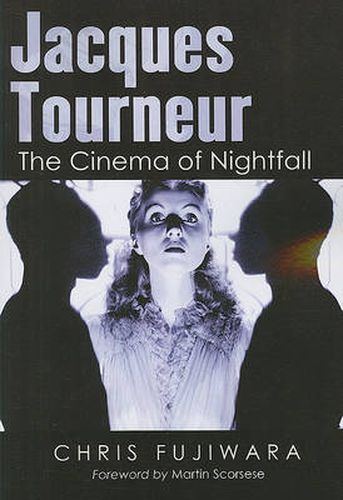 Jacques Tourneur: The Cinema of Nightfall