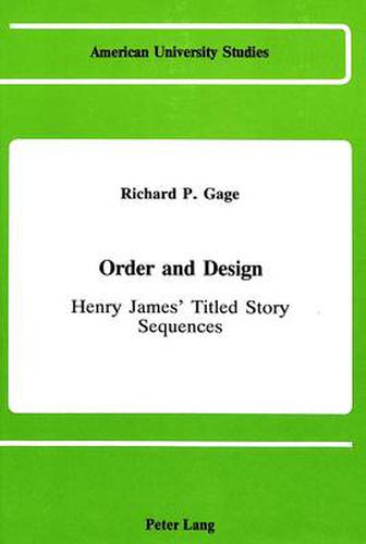 Order and Design: Henry James's Titled Story Sequences