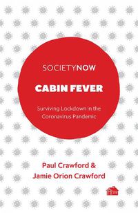 Cover image for Cabin Fever: Surviving Lockdown in the Coronavirus Pandemic