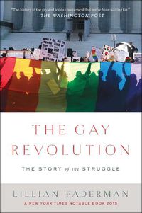 Cover image for The Gay Revolution: The Story of the Struggle